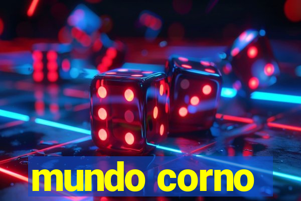 mundo corno